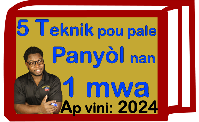 Panyòl: 5 teknik sa yo gentan pwouve. Nou pral ede ou pale lang sa byen nan yon mwa.